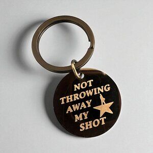 NOT THROWING AWAY MY SHOT Star Hamilton Keychain NEW NWOT